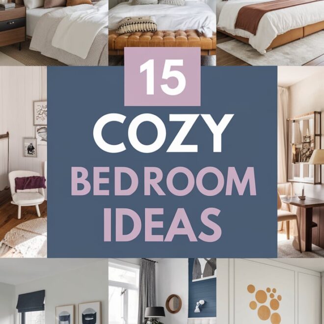 15 Cozy Bedroom Ideas for Ultimate Relaxation and Comfort